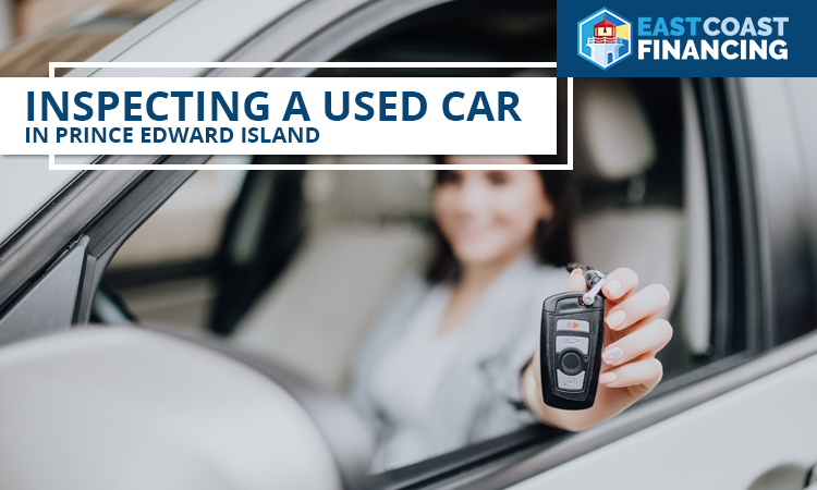 Your Guide to Inspecting a Used Car in Prince Edward Island